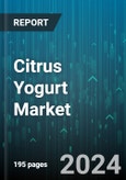 Citrus Yogurt Market by Product Type, Flavor Type, Packaging Type, Distribution Channel, Demographics, Consumer Preferences, Brand Loyalty, Usage Frequency - Global Forecast 2025-2030- Product Image