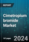 Cimetropium bromide Market by Application, Formulation, End-User, Sales Channel - Global Forecast 2025-2030- Product Image