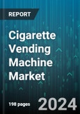 Cigarette Vending Machine Market by Product Type, End User, Distribution Channel, Machine Features, Customer Demographics - Global Forecast 2025-2030- Product Image