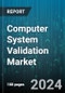 Computer System Validation Market by End-User Industry, Service Type, Deployment Mode, Enterprise Size - Global Forecast 2025-2030 - Product Thumbnail Image