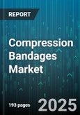 Compression Bandages Market by Type, Material, Technology, Compression Level, Patient Group, Application, End User, Distribution Channel - Global Forecast 2025-2030- Product Image