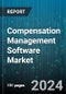 Compensation Management Software Market by Component Type, Industry Verticals, Deployment Models, End-User, Organization Size - Global Forecast 2025-2030 - Product Image