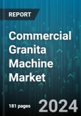 Commercial Granita Machine Market by Product Type, Cooling System, Control System, Application, Sales Channel, Material, Capacity - Global Forecast 2025-2030- Product Image