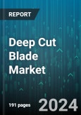 Deep Cut Blade Market by Product Type, Application, End-User, Material, Distribution Channel, Blade Compatibility - Global Forecast 2025-2030- Product Image