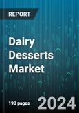 Dairy Desserts Market by Product Category, Type, Packaging, Flavor, Consumer Demographics, Ingredient Type, Price Range, Distribution Channel, Dietary Needs - Global Forecast 2025-2030- Product Image