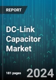 DC-Link Capacitor Market by Technology, Voltage Range, Application, End-User, Material, Type, Functionality - Global Forecast 2025-2030- Product Image