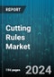 Cutting Rules Market by Application, End-Use Industry, Cutting Technology, Material Type, Machine Configuration, Customer Type, Sales Channel - Global Forecast 2025-2030 - Product Thumbnail Image