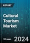 Cultural Tourism Market by Purpose of Visit, Traveler Demographics, Travel Behavior, Cultural Interests, Travel Duration, Source of Information - Global Forecast 2025-2030 - Product Image