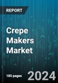 Crepe Makers Market by Distribution Channel, Application - Global Forecast 2025-2030- Product Image