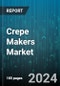 Crepe Makers Market by Distribution Channel, Application - Global Forecast 2025-2030 - Product Thumbnail Image