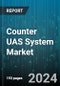 Counter UAS System Market by Technology, Application, Platform, End User, Component, Threat Type, Actionable Intelligence - Global Forecast 2025-2030 - Product Image