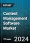 Content Management Software Market by Component, Access Type, Pricing Model, Deployment Type, Organization Size, Industry, User Type - Global Forecast 2025-2030 - Product Thumbnail Image