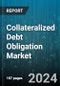 Collateralized Debt Obligation Market by Collateral Type, Tranche Structure, Issuer, Maturity Term - Global Forecast 2025-2030 - Product Image