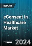 eConsent in Healthcare Market by Deployment Mode, End User, Solution, Component, Application - Global Forecast 2025-2030- Product Image