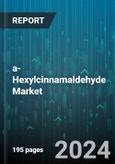 a-Hexylcinnamaldehyde Market by Form, Application - Global Forecast 2025-2030- Product Image