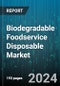 Biodegradable Foodservice Disposable Market by Material, Product, End-User, Distribution Channel - Global Forecast 2025-2030 - Product Thumbnail Image