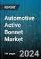 Automotive Active Bonnet Market by Bonnet Material, Component, Vehicle Type, Distribution Channel - Global Forecast 2025-2030 - Product Image