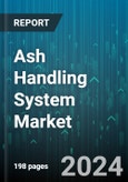 Ash Handling System Market by Type, Process, System Operation, Sales Channel, Application - Global Forecast 2025-2030- Product Image