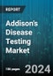 Addison's Disease Testing Market by Offering, Test Type, Sample Type, End-Use - Global Forecast 2025-2030 - Product Thumbnail Image