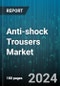 Anti-shock Trousers Market by Product Type, Material, Application, End User, Distribution Channel - Global Forecast 2025-2030 - Product Thumbnail Image