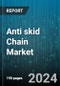 Anti skid Chain Market by Material Type, Usage Type, Application, Sales Channel - Global Forecast 2025-2030 - Product Thumbnail Image