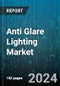 Anti Glare Lighting Market by End User, Product Type, Application, Distribution Channel - Global Forecast 2025-2030 - Product Thumbnail Image