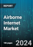 Airborne Internet Market by Technology, Application, End-User, Component, Service Model, Aircraft Type - Global Forecast 2025-2030- Product Image