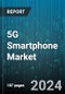 5G Smartphone Market by Usage Type, Price Range, Operating System, Distribution Channel, Product Type, End User Age Group, Battery Capacity, RAM Size, Storage Capacity, Camera Functionality, Screen Size, Network Technology - Global Forecast 2025-2030 - Product Image