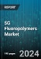 5G Fluoropolymers Market by By Application, By Type - Global Forecast 2025-2030 - Product Thumbnail Image