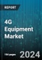 4G Equipment Market by Type, Technology, Application, End-User - Global Forecast 2025-2030 - Product Image