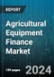 Agricultural Equipment Finance Market by Type, Finance Type - Global Forecast 2025-2030 - Product Image