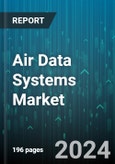 Air Data Systems Market by Product Type, End User Industry, Component - Global Forecast 2025-2030- Product Image