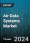 Air Data Systems Market by Product Type, End User Industry, Component - Global Forecast 2025-2030 - Product Thumbnail Image