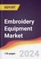 Embroidery Equipment Market Report: Trends, Forecast and Competitive Analysis to 2030 - Product Image