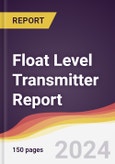 Float Level Transmitter Report: Trends, Forecast and Competitive Analysis- Product Image