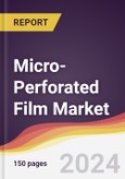 Micro-Perforated Film Market Report: Trends, Forecast and Competitive Analysis to 2030- Product Image