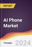 AI Phone Market Report: Trends, Forecast and Competitive Analysis to 2030- Product Image