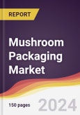 Mushroom Packaging Market Report: Trends, Forecast and Competitive Analysis to 2030- Product Image