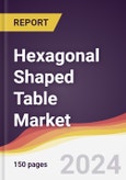 Hexagonal Shaped Table Market Report: Trends, Forecast and Competitive Analysis to 2030- Product Image