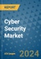 Cyber Security Market - Global Industry Analysis, Size, Share, Growth, Trends, and Forecast 2024-2031- (By Derivatives Coverage, Geographic Coverage and By Company) - Product Thumbnail Image