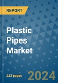 Plastic Pipes Market - Global Industry Analysis, Size, Share, Growth, Trends, and Forecast 2024-2031- (By Derivatives Coverage, Geographic Coverage and By Company)- Product Image