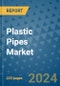 Plastic Pipes Market - Global Industry Analysis, Size, Share, Growth, Trends, and Forecast 2024-2031- (By Derivatives Coverage, Geographic Coverage and By Company) - Product Thumbnail Image