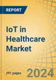 IoT in Healthcare Market Size, Share, Forecast, & Trends Analysis by Offering Application End User - Global Forecast to 2031- Product Image