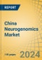 China Neurogenomics Market Size, Share, Forecast, & Trends Analysis by Offering, PCR, Microarrays, Application, End User - Forecast to 2031 - Product Image