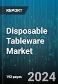 Disposable Tableware Market by Product, Distribution Channel, Application, End-User - Global Forecast 2025-2030- Product Image