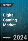 Digital Gaming Market by Game Type, Platform, Device - Global Forecast 2025-2030- Product Image