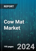 Cow Mat Market by Type, Thickness, Application, Distribution Channel - Global Forecast 2025-2030- Product Image