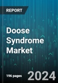 Doose Syndrome Market by Treatment Type, Distribution Channels - Global Forecast 2025-2030- Product Image