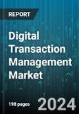 Digital Transaction Management Market by Solution, Deployment, Organization Size, Vertical - Global Forecast 2025-2030- Product Image