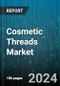 Cosmetic Threads Market by Type, Functionality, Distribution Channel, End-User - Global Forecast 2025-2030 - Product Image